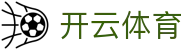 开云体育（KaiYun）中国官网 - 中国区网页版官网